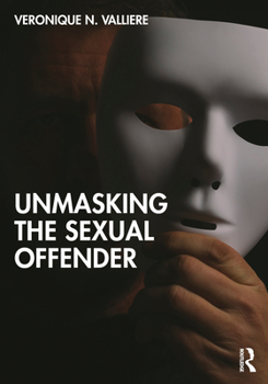 Paperback Unmasking the Sexual Offender Book