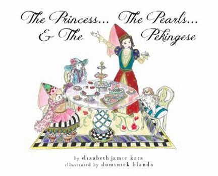 Hardcover The Princess...The Pearls...and The Pekingese Book