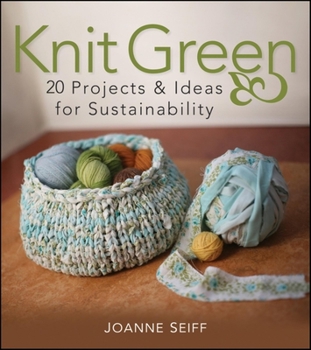 Paperback Knit Green: 20 Projects and Ideas for Sustainability Book