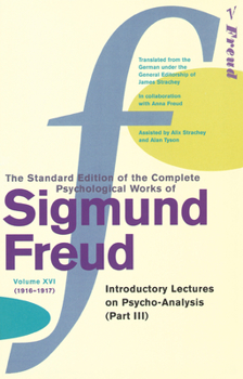 Paperback The Complete Psychological Works of Sigmund Freud Vol. 16: Introductory Letters on Psycho-Analysis (Part 3) Book