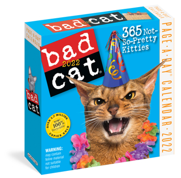 Calendar Bad Cat Page-A-Day Calendar 2022: 365 Not So Pretty Kitties Book
