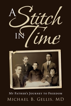 Paperback A Stitch in Time: My Father's Journey to Freedom Book