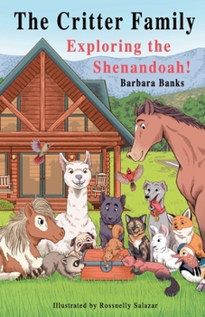 Paperback The Critter Family: Exploring the Shenandoah! (Illustrated Action & Adventure Chapter Book for Ages 7-12/The Critter Family Series Book 2) Book