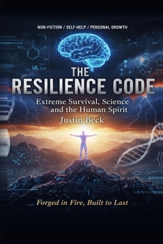 Paperback The Resilience Code: Extreme survival, Science and the Human Spirit Book