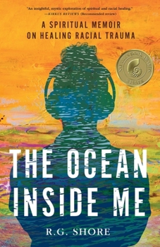 Paperback The Ocean Inside Me: A Spiritual Memoir on Healing Racial Trauma Book