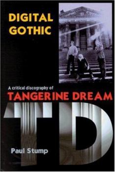 Paperback Digital Gothic: A Critical Discography of Tangerine Dream Book