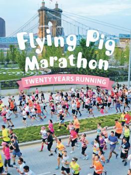 Hardcover Flying Pig Marathon: Twenty Years Running Book