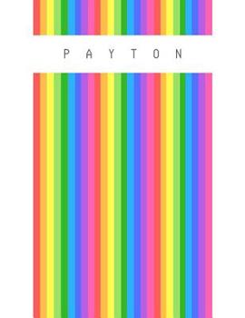 Paperback Payton: Personalized rainbow sketchbook with name: 120 Pages Book