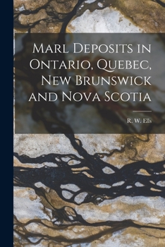 Paperback Marl Deposits in Ontario, Quebec, New Brunswick and Nova Scotia [microform] Book