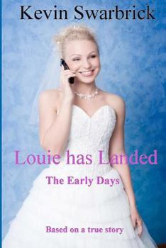 Paperback Louie has Landed The Early Days: The Early Days Book