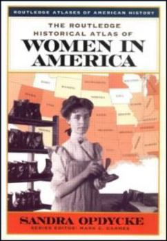 Paperback The Routledge Historical Atlas of Women in America Book