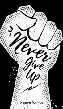 Hardcover Never Give Up Book