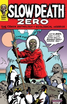 Paperback Slow Death Zero: The Comix Anthology of Ecological Horror Book
