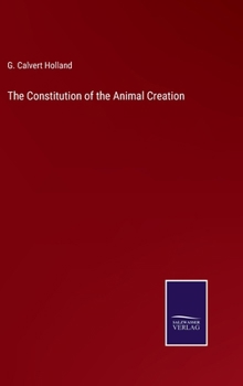 Hardcover The Constitution of the Animal Creation Book