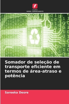 Paperback Somador de seleção de transporte eficiente em termos de área-atraso e potência [Portuguese] Book