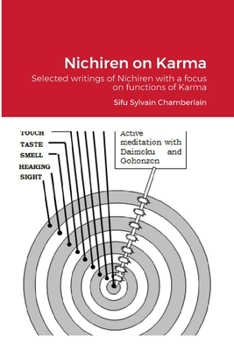 Paperback Nichiren on Karma: Selected writings of Nichiren with a focus on functions of Karma Book