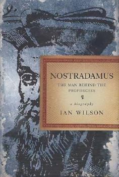 Hardcover Nostradamus: The Man Behind the Prophecies Book