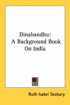 Paperback Dinabandhu: A Background Book on India Book
