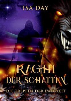 Raghi der Schatten (German Edition) - Book #2 of the Stairs of Eternity