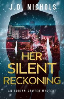 Her Silent Reckoning: An Adrian Sawyer Mystery