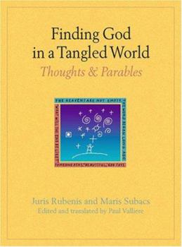 Hardcover Finding God in a Tangled World: Thoughts and Parables Book