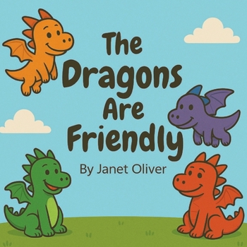 Paperback The Dragons Are Friendly Book