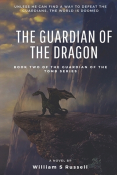 Guardian of the Dragon (The Guardian of the Tomb)