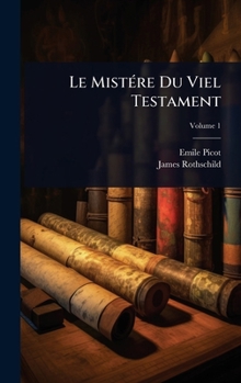 Hardcover Le MistÃ(c)re Du Viel Testament [French] Book