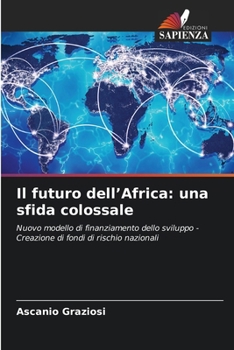 Paperback Il futuro dell'Africa: una sfida colossale [Italian] Book