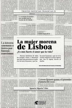 Paperback La mujer morena de Lisboa: Volume 1 (Tristes noticias trágicas) [Spanish] Book