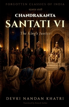 Paperback Chandrakanta Santati - VI: The King's Justice Book