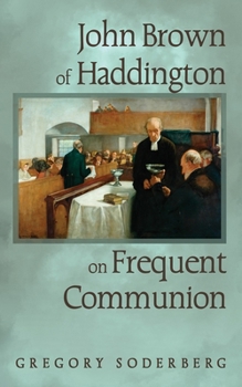Paperback John Brown of Haddington on Frequent Communion Book