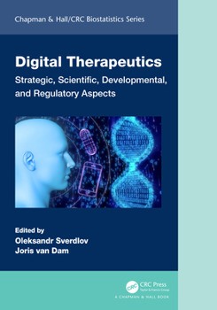 Hardcover Digital Therapeutics: Strategic, Scientific, Developmental, and Regulatory Aspects Book