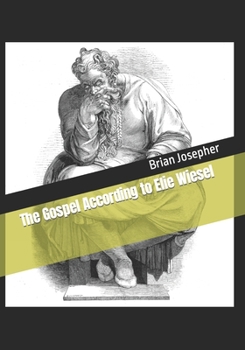 Paperback The Gospel According to Elie Wiesel Book