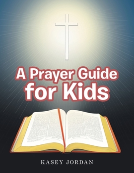 Paperback A Prayer Guide for Kids Book