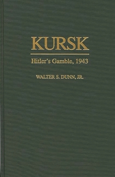Hardcover Kursk: Hitler's Gamble, 1943 Book