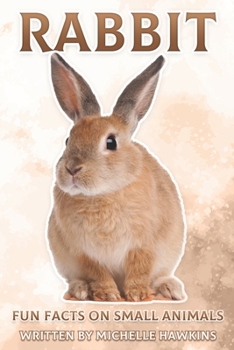 Paperback Rabbit: Fun Facts on Small Animals #1 Book