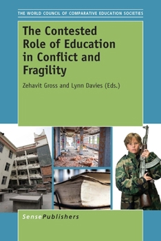 Paperback The Contested Role of Education in Conflict and Fragility Book