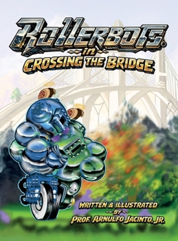 Rollerbots, In Crossing the Bridge