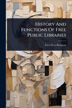 Paperback History And Functions Of Free Public Libraries Book