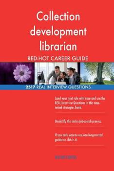 Paperback Collection development librarian RED-HOT Career; 2517 REAL Interview Questions Book