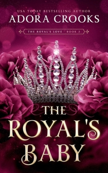 Royal's Baby - Book #2 of the Royal's Love