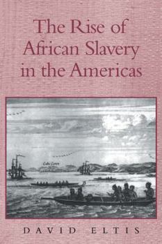 Paperback The Rise of African Slavery in the Americas Book