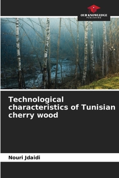 Paperback Technological characteristics of Tunisian cherry wood Book