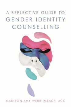Paperback A Reflective Guide to Gender Identity Counselling Book
