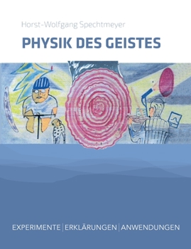 Paperback Physik des Geistes: Experimente, Erklärungen, Anwendungen [German] Book