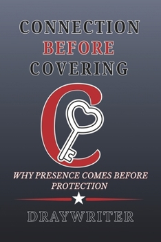 Paperback Connection Before Covering: Why Presence Comes Before Protection Book