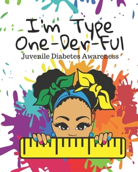 I'M TYPE ONE-DER-FUL: notebook for children with juvenile diabetes.  lined notebook for juvenile diabetes awareness.