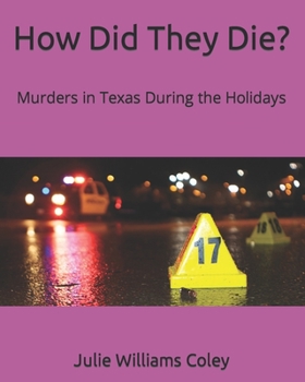 Paperback How Did They Die?: Murders in Texas During the Holidays Book