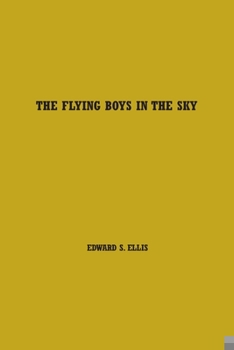 Paperback The Flying Boys in the Sky: Volume One Book